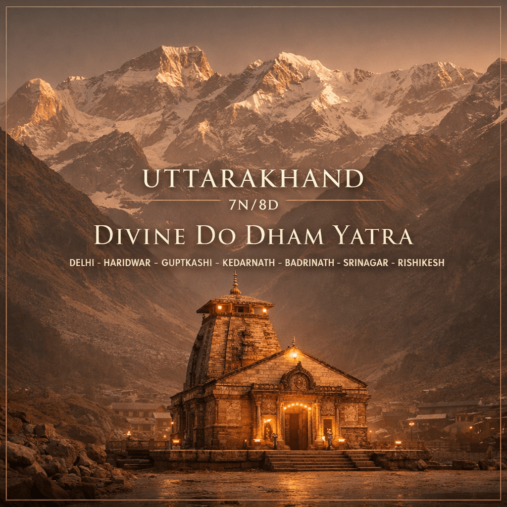 CHARDHAM | 7N-8D | KEDARNATH BADRINATH DIVINE YATRA | KEDARNATH – BADRINATH – RISHIKESH – HARIDWAR