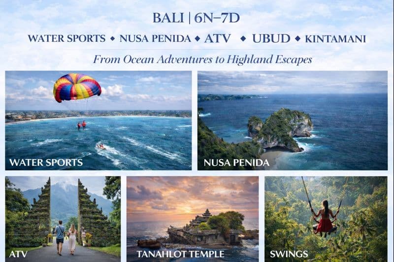 BALI | 6N–7D | WATER SPORTS ✦ NUSA PENIDA ✦ ATV ✦ UBUD ✦ KINTAMANI From Ocean Adventures to Highland Escapes