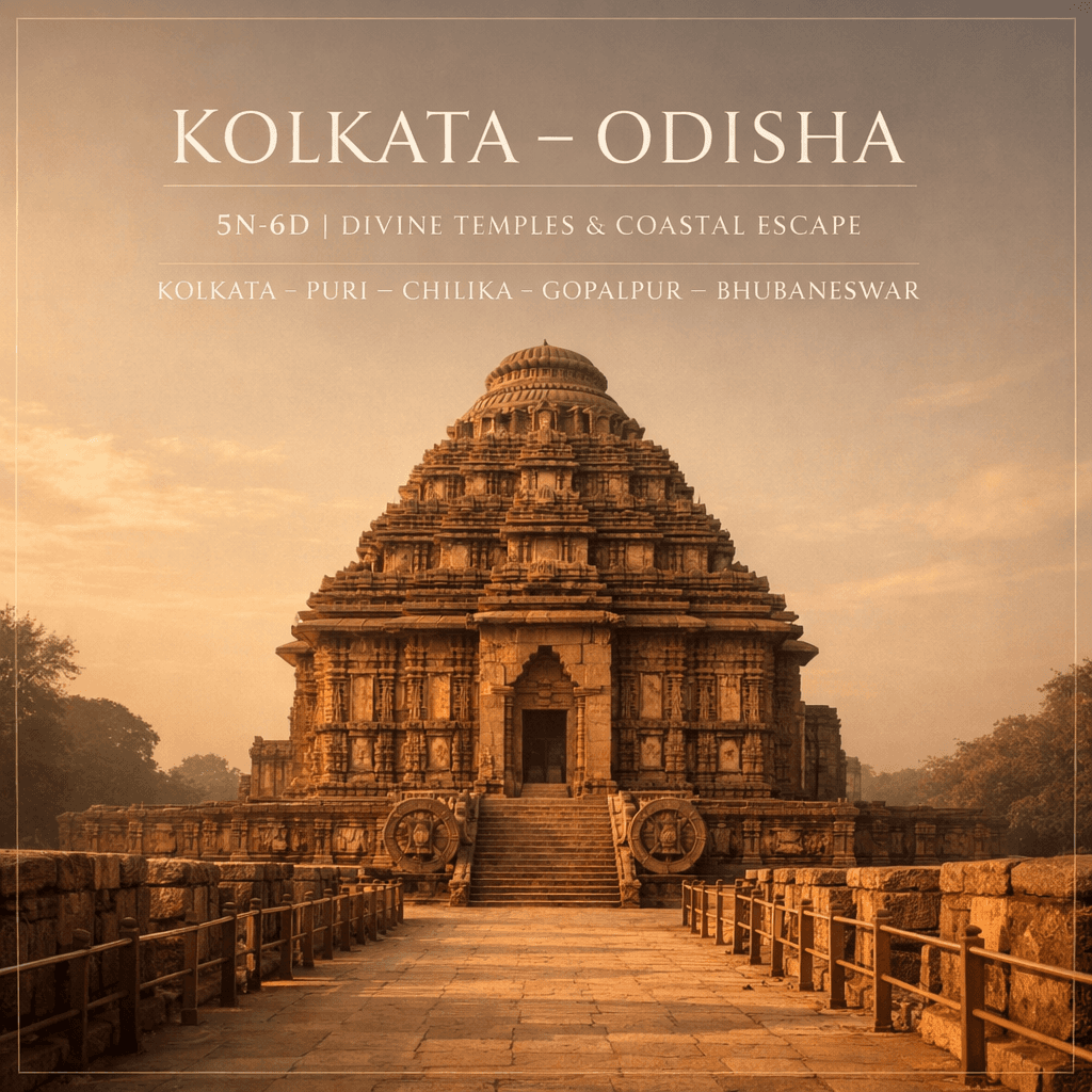 ODISHA | 5N-6D | DIVINE TEMPLES & COASTAL ESCAPE | KOLKATA – PURI – CHILIKA – GOPALPUR – BHUBANESWAR